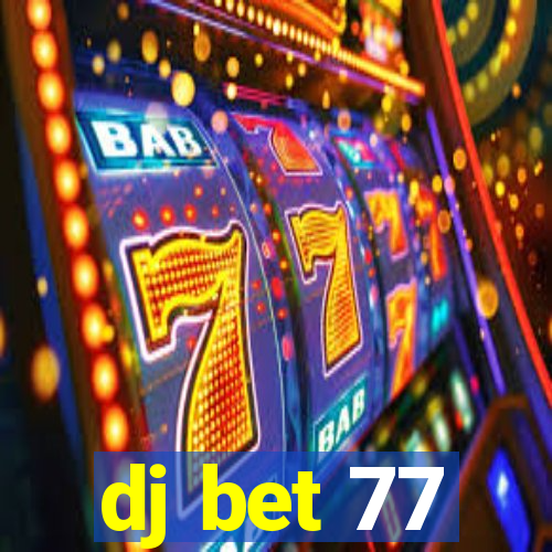 dj bet 77